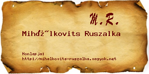 Mihálkovits Ruszalka névjegykártya